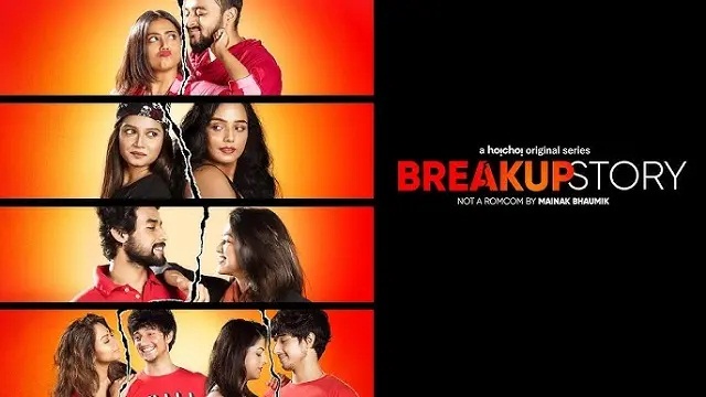 Break Up Story (2020) Bangla Web Series – Hoichoi – Web-DL – 480P | 720P | 1080P – 786 MB | 900.5 MB | 1.5 GB – Download & Watch Online