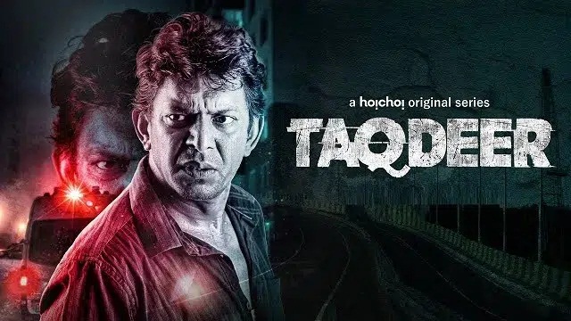 Taqdeer (2020) Bangla Web Series – Hoichoi – Web-DL – 480P | 720P | 1080P – 876 MB | 1.5 GB | 1.66 GB – Download & Watch Online