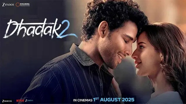 Dhadak 2 (2025) Hindi Movie – HDCAM – 480P | 720P | 1080P – 785 MB | 1.1 GB | 1.44 GB – Download & Watch Online