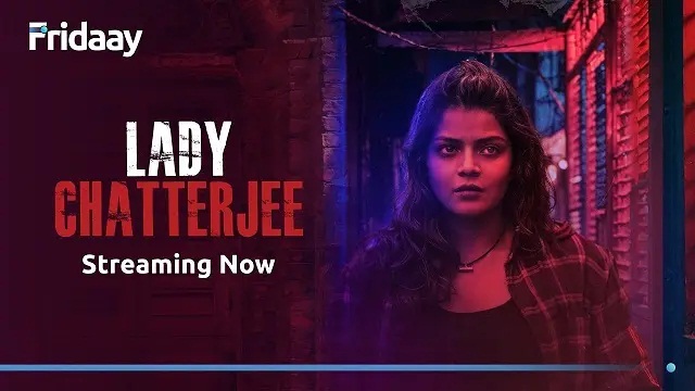 Lady Chatterjee (2024) Bangla Web Series – Fridaay – Web-DL – 480P | 720P | 1080P – 1.17 GB | 2.22 GB | 2.99 GB – Download & Watch Online