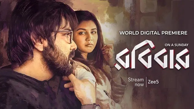 Robibaar (2019) Bangla Movie – ZEE5 – Web-DL – 480P | 720P | 1080P – 745.2 MB | 1.63 GB | 2.1 GB – Download & Watch Online